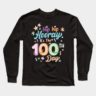 Hip Hip Hooray It's The 100Th Day Long Sleeve T-Shirt